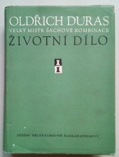 kniha Oldřich Duras, velký mistr šachové kombinace Životní dílo, Sportovní a turistické nakladatelství 1954