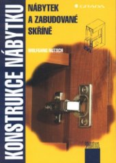 kniha Konstrukce nábytku nábytek a zabudované skříně, Grada 2003