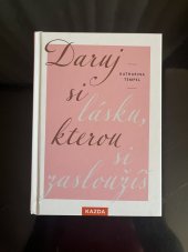 kniha Daruj si lásku, kterou si zasloužíš, Kazda 2025