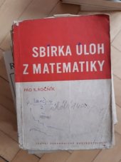 kniha Sbírka úloh z matematiky pro 9. ročník základních devítiletých škol Doplněk k učebnicím Algebry a Geometrie, SPN 1965