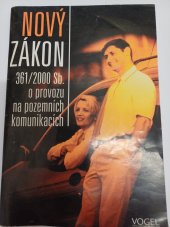 kniha Nový zákon 361/2000 Sb. o provozu na pozemních komunikacích, Vogel 2001