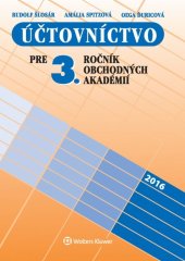kniha Účtovníctvo pre 3. ročník obchodných akadémií, Wolters Kluwer 2016