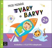kniha Prcek poznává tvary a barvy 2+ Knížečka s velkými nálepkami, Aksjomat 2022