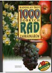 kniha 1000 dobrých rad zahrádkářům, Brázda 2000