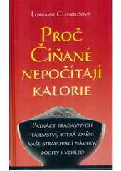 kniha Proč Číňané nepočítají kalorie, Slovart 2009