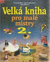 kniha Velká kniha pro malé mistry. 2, Ikar 1996