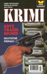 kniha Když vraždí soused skutečné případy, Víkend  2002