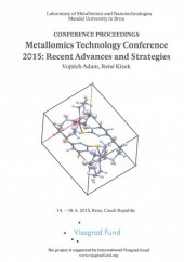 kniha Metallomics Technology Conference 2015: Recent Advances and Strategies, Mendelova univerzita v Brně 2015