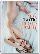 kniha The New Erotic Photography  Vol. 2, Taschen 2012