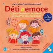 kniha Děti a emoce Učíme děti vnímat, poznávat a pracovat se svými pocity, Edika 2017