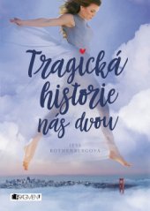 kniha Tragická historie nás dvou, Fragment 2017