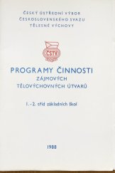 kniha Programy činnnosti zájmových tělovýchovných útvarů 1. a 2. tříd základních škol, Sportpropag 1988