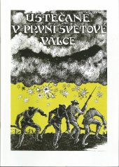 kniha Ústečané v první světové válce, Muzeum města Ústí nad Labem 2018