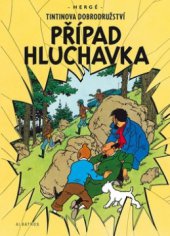 kniha TinTinova dobrodružství 18. - Případ Hluchavka, Albatros 2010