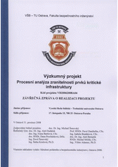 kniha Výzkumný projekt Procesní analýza zranitelnosti prvků kritické infrastruktury závěrečná zpráva o realizaci projektu, Sdružení požárního a bezpečnostního inženýrství 2008