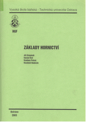 kniha Základy hornictví, Vysoká škola báňská - Technická univerzita, Hornicko-geologická fakulta 1998