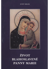 kniha Život blahoslavené Panny Marie, Michael s.a. 2005
