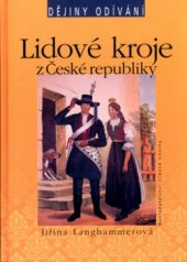 kniha Lidové kroje z České republiky, Nakladatelství Lidové noviny 2001