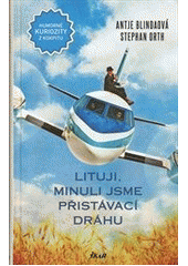 kniha Lituji, minuli jsme přistávací dráhu humorné kuriozity z kokpitu, Ikar 2012