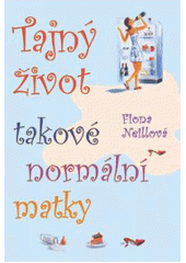 kniha Tajný život takové normální matky, Rybka Publishers 2007