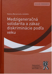 kniha Medzigeneračná solidarita a zákaz diskriminácie podľa veku, Aleš Čeněk 2012