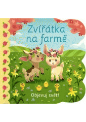 kniha Zvířátka na farmě Objevuj svět!, Egmont 2018