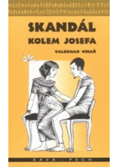 kniha Skandál kolem Josefa, KAVA-PECH 2001