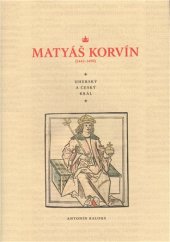 kniha Matyáš Korvín (1443-1490) uherský a český král, Veduta - Bohumír Němec 2009