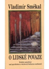 kniha O lidské povaze krátká zamyšlení nad psychickou a duchovní kulturou osobnosti, Cesta 2005