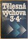 kniha Tělesná výchova pro 3. a 4. ročník středních škol, Státní pedagogické nakladatelství 1986