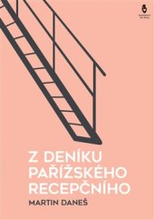 kniha Z deníku pařížského recepčního, Petr Štengl 2016