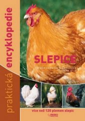 kniha Slepice praktická encyklopedie, Rebo 2013