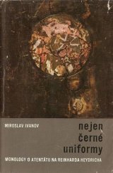 kniha Nejen černé uniformy monology o atentátu na Reinharda Heydricha, Naše vojsko 1964