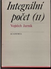 kniha Integrální počet 2. celost. vysokošk. učebnice pro studenty matematicko-fyz. a přírodověd. fakult, Academia 1984