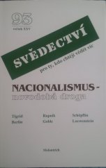 kniha Svědectví pro ty, kdo chtějí vědět víc. Roč. XXV. Sv. 93, Nacionalismus : novodobá droga, Melantrich 1992