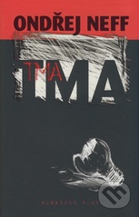 kniha Tma, Albatros 2007