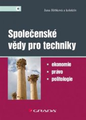 kniha Společenské vědy pro techniky Ekonomie, právo, politologie, Grada 2015