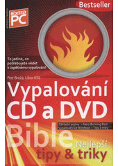 kniha Bible vypalování CD a DVD, Extra Publishing 2008