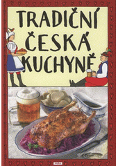 kniha Tradiční česká kuchyně, Práh 2009