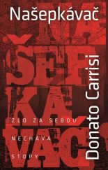 kniha Našepkávač Zlo za sebou necháva stopy, Slovart 2013