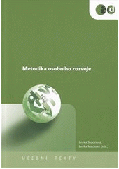 kniha Metodika osobního rozvoje, Klinika adiktologie, 1. lékařská fakulta Univerzity Karlovy v Praze a Všeobecná fakultní nemocnice v Praze ve vydavatelství Togga 2012