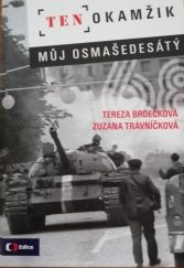 kniha Ten okamžik Můj osmašedesátý, Edice ČT 2018