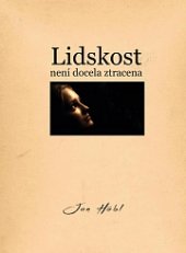 kniha Lidskost není docela ztracena Stručný výklad Komenského Porady o nápravě věcí lidských, Pavel Mervart 2019