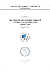 kniha Manažment obchodných operácií v doprave, zasielateľstve a logistike Prípadové štúdie, Vydavateľstvo EKONÓM 2023
