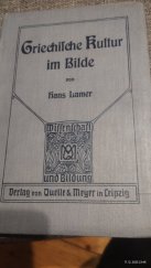 kniha Grichiche Kultur im Bilde, Quelle&Mayer 1911