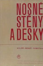 kniha Nosné stěny a desky Určeno pracovníkům výzkum. ústavů staveb. oboru, statikům a projektantům i posl. fakult inž. stavitelství, SNTL 1961