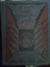 kniha Kníže Serebrjanyj (Část prvá) Román z dob Ivana Hrozného., Přítel knihy 1928