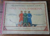 kniha Tři panenky - každá jiná, Mína - Týna - Karolína, Eduard Weinfurter 1928