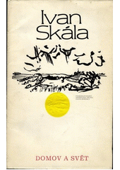 kniha Domov a svět [básnické skladby], Československý spisovatel 1983