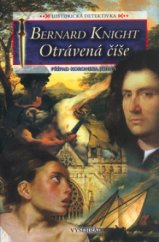 kniha Otrávená číše případ koronera Johna, Vyšehrad 2004